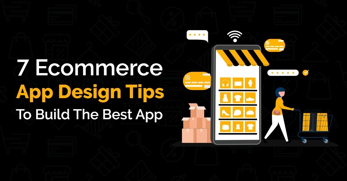 7 Ecommerce App Design Tips For Building The Best App - Uiux Studio 