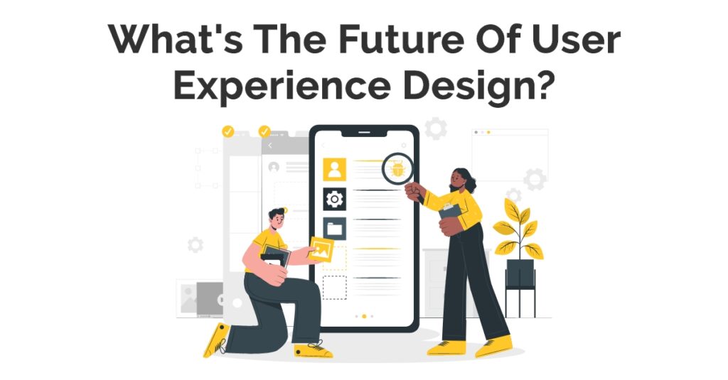What’s the Future of User Experience Design?