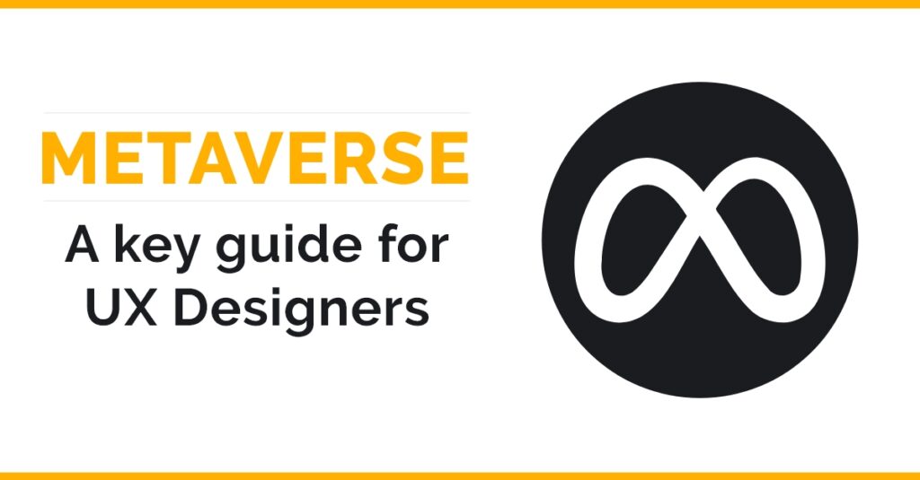 Metaverse: A Key Guide For UX Designers