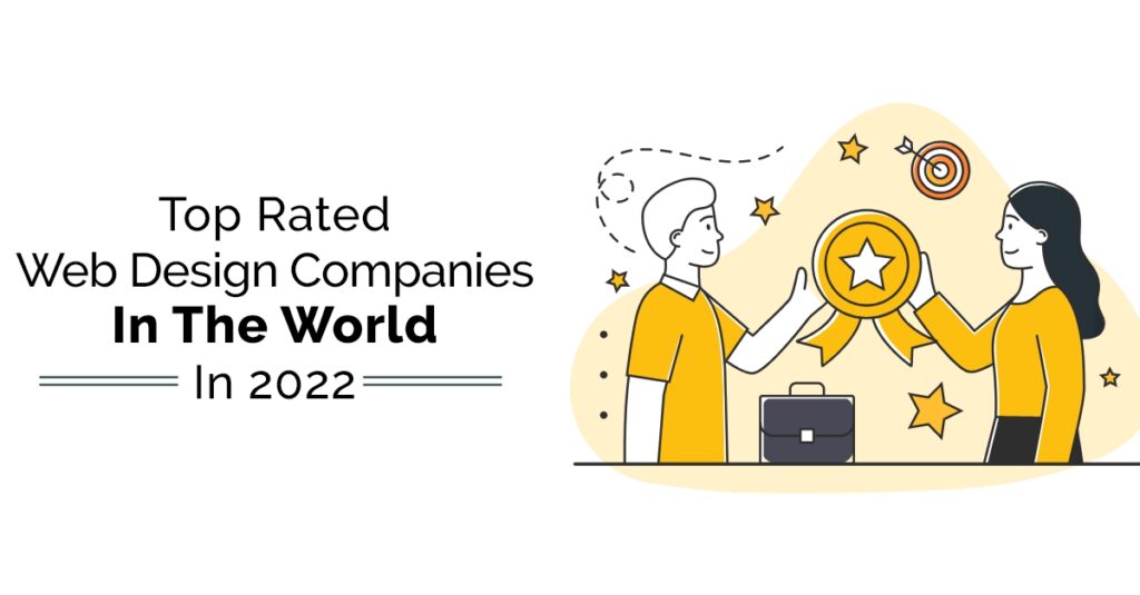 Top Rated Web Design Companies In The World In 2022