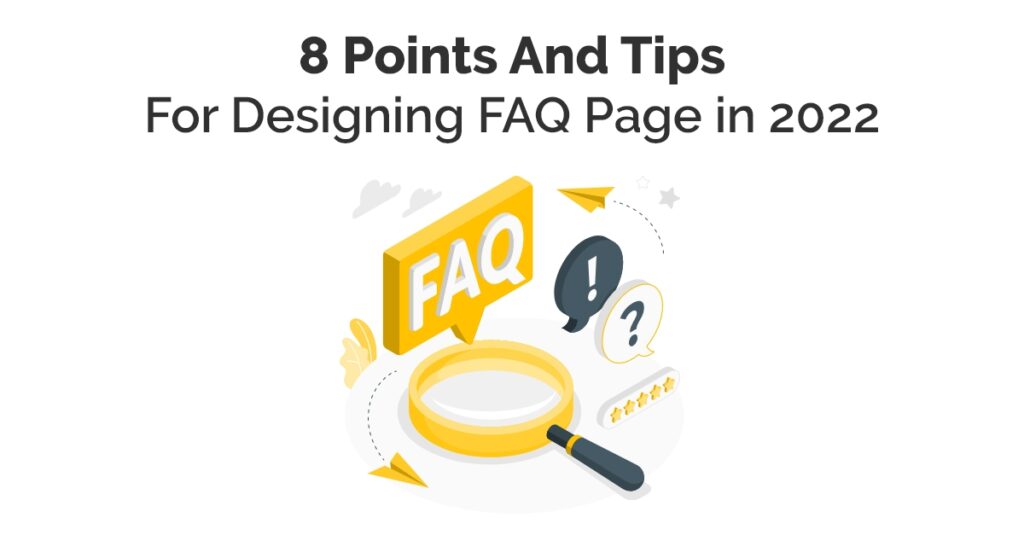 8 Points and Tips for Designing FAQ Pages in 2022